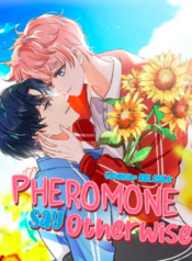 Pheromone Say Otherwise