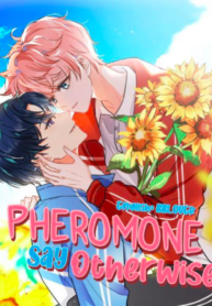 Pheromone Say Otherwise