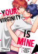 Your Virginity is Mine ~My Childhood Friend is Bullying Me Sexually~