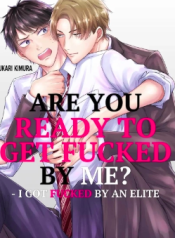 Are You Ready to Get Fucked by Me? – I Got Fucked by an Elite