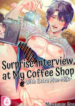 Surprise Interview At My Coffee Shop ~With Extra Man Milk~