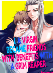 I, a Virgin, Became Friends with Benefits with a Grim Reaper