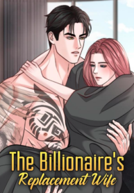 The Billionaire’s Replacement Wife