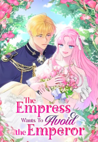 The Empress Wants To Avoid the Emperor