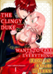 The Clingy Duke Wants to Take Everything From an Exiled Heiress